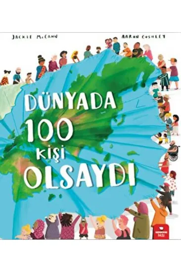 Dünyada 100 Kişi Olsaydı Dünyada 100 Kişi Olsaydı