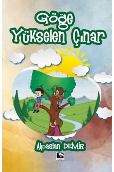 Göğe Yükselen Çınar Göğe Yükselen Çınar