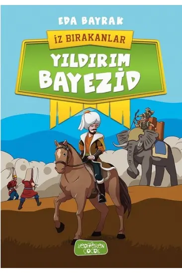 Yıldırım Bayezid-İz Bırakanlar Yıldırım Bayezid-İz Bırakanlar
