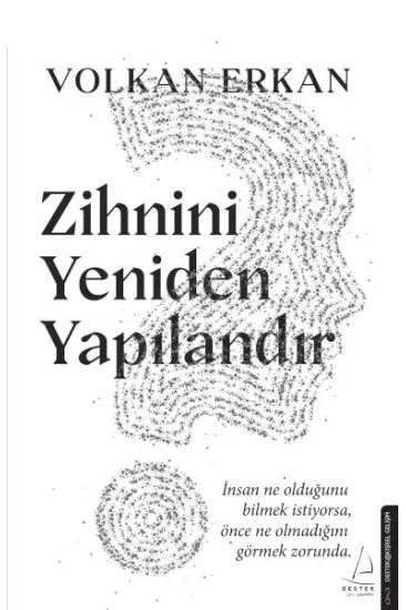 Zihnini Yeniden Yapılandır Zihnini Yeniden Yapılandır