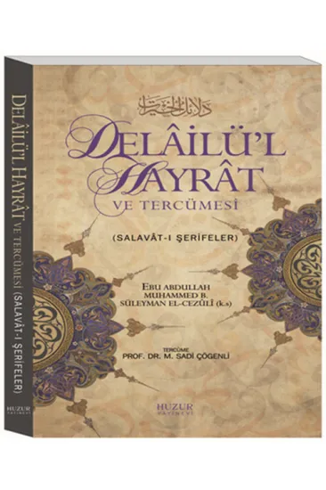 Delailü'l Hayrat ve Tercümesi Delailü'l Hayrat ve Tercümesi