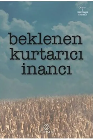 Beklenen Kurtarıcı İnancı Beklenen Kurtarıcı İnancı