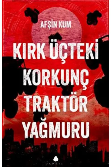 Kırk Üçteki Korkunç Traktör Yağmuru Kırk Üçteki Korkunç Traktör Yağmuru