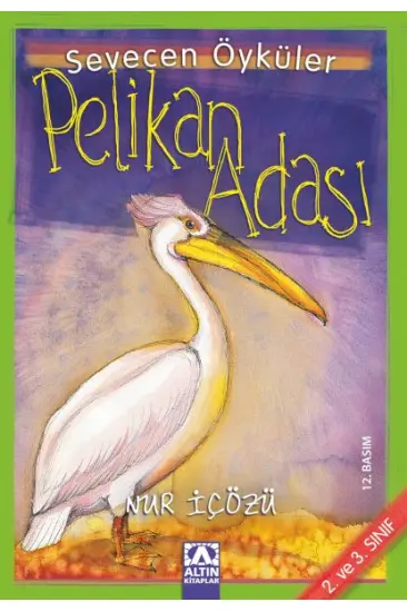Pelikan Adası - Sevecen Öyküler Pelikan Adası - Sevecen Öyküler