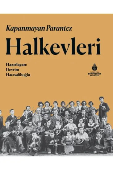 Kapanmayan Parantez Halkevleri Kapanmayan Parantez Halkevleri