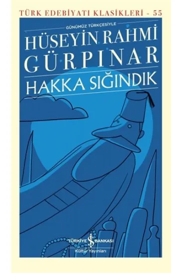 Hakka Sığındık - Türk Edebiyatı Klasikleri Hakka Sığındık - Türk Edebiyatı Klasikleri