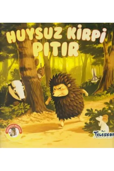 Huysuz Kirpi Pıtır - Ormandan Hikayeler Huysuz Kirpi Pıtır - Ormandan Hikayeler