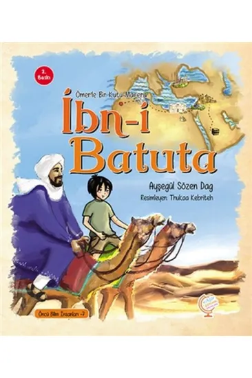Ömer'le Bir Kutu Macera: İbn-i Batuta Ömer'le Bir Kutu Macera: İbn-i Batuta