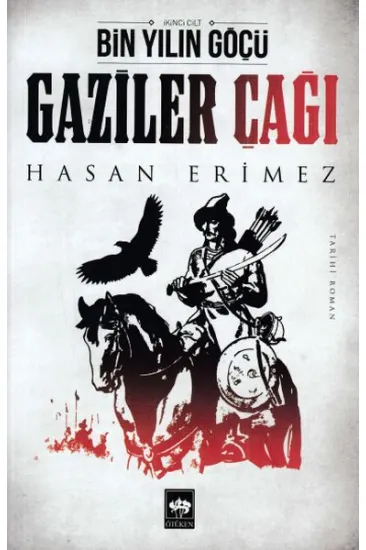 Gaziler Çağı- Bin Yılın Göçü 2 Cilt Gaziler Çağı- Bin Yılın Göçü 2 Cilt