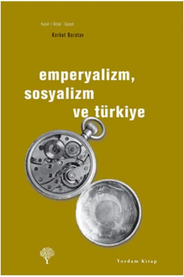 Emperyalizm, Sosyalizm ve Türkiye Emperyalizm, Sosyalizm ve Türkiye