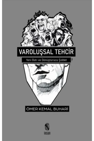 Varoluşsal Tehcir - Yeni Batı ve Dönüştürücü Şiddet Varoluşsal Tehcir - Yeni Batı ve Dönüştürücü Şiddet