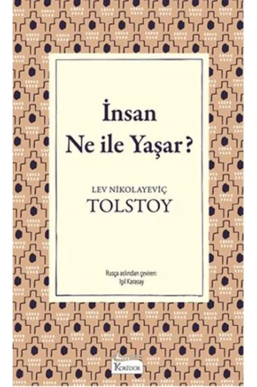İnsan Ne İle Yaşar (Bez Ciltli)
