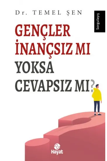 Gençler İnançsız mı Yoksa Cevapsız mı? Gençler İnançsız mı Yoksa Cevapsız mı?