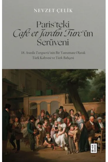 Paris’teki Café et Jardin Turc’ün Serüveni