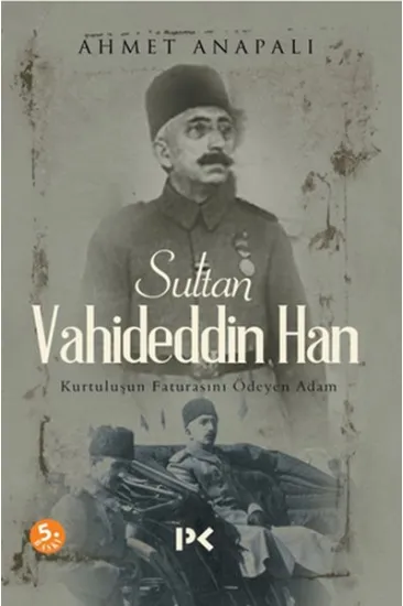 Sultan Vahideddin Han Sultan Vahideddin Han