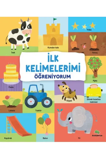 İlk Kelimelerimi Öğreniyorum İlk Kelimelerimi Öğreniyorum