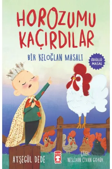 Horozumu Kaçırdılar - Bir Keloğlan Masalı Horozumu Kaçırdılar - Bir Keloğlan Masalı