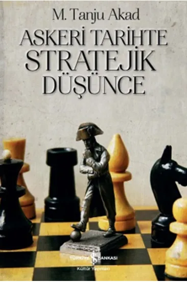 Askeri Tarihte Stratejik Düşünce Askeri Tarihte Stratejik Düşünce