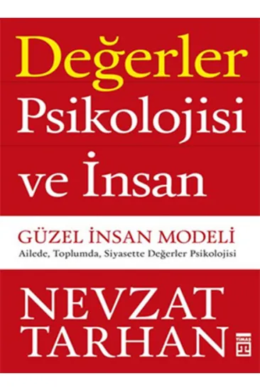 Değerler Psikolojisi ve İnsan Güzel İnsan Modeli Değerler Psikolojisi ve İnsan Güzel İnsan Modeli