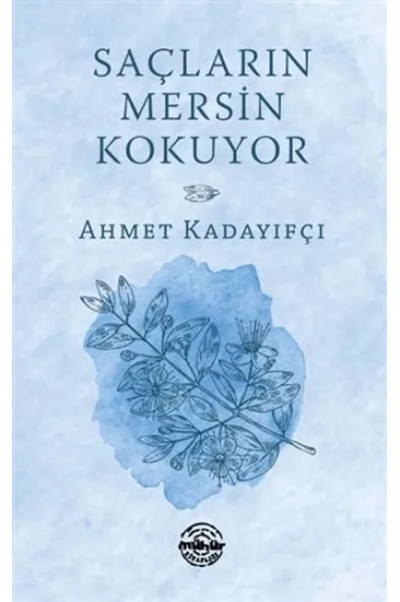 Saçların Mersin Kokuyor Saçların Mersin Kokuyor
