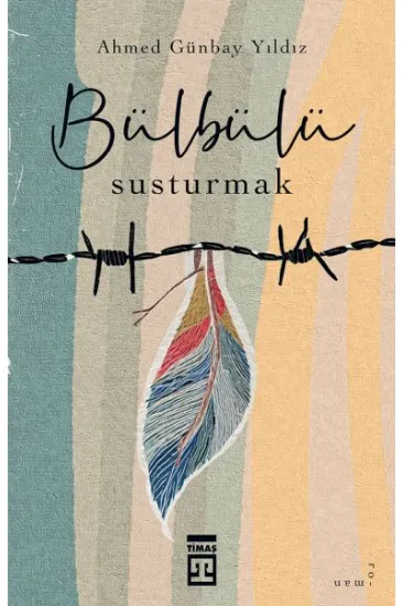 Bülbülü Susturmak Bülbülü Susturmak