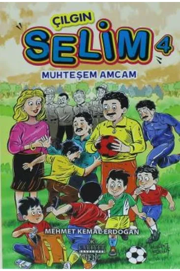 Çılgın Selim 4 - Muhteşem Amcam Çılgın Selim 4 - Muhteşem Amcam