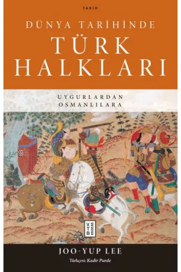 Dünya Tarihinde Türk Halkları Dünya Tarihinde Türk Halkları