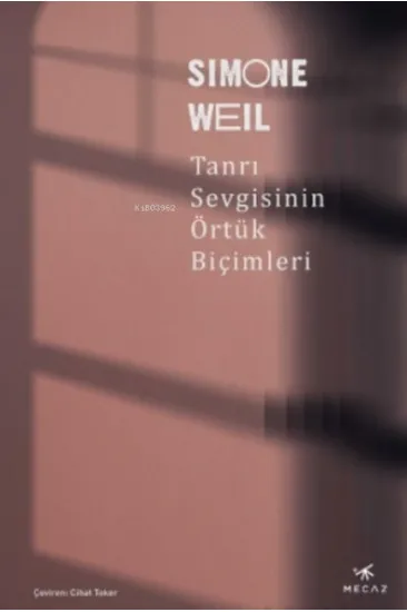 Tanrı Sevgisinin Örtük Biçimleri Tanrı Sevgisinin Örtük Biçimleri