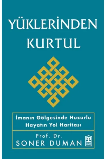 Yüklerinden Kurtul Yüklerinden Kurtul