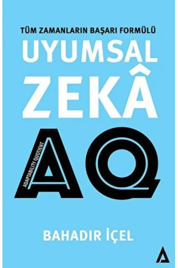 Uyumsal Zeka: AQ Satış -Tüm Zamanların Başarı Formülü