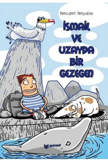 İsmail Ve Uzayda Bir Gezegen İsmail Ve Uzayda Bir Gezegen