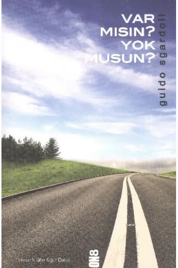 Var Mısın? Yok Musun? Var Mısın? Yok Musun?