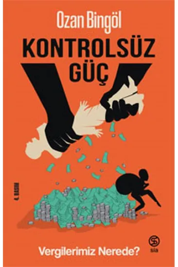 Kontrolsüz Güç Vergilerimiz Nerede?