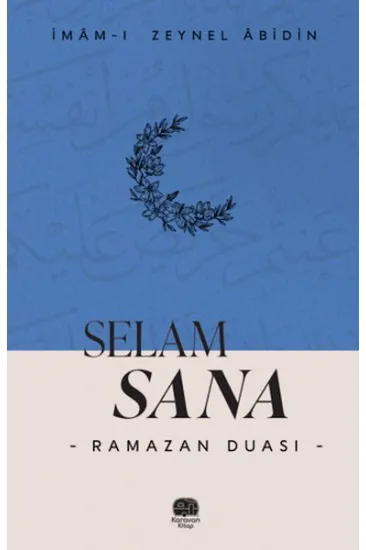 Selam Sana “Ramazan Duası” Selam Sana “Ramazan Duası”