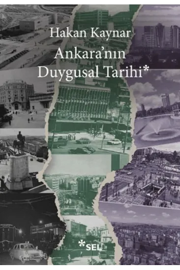 Ankara'nın Duygusal Tarihi Ankara'nın Duygusal Tarihi