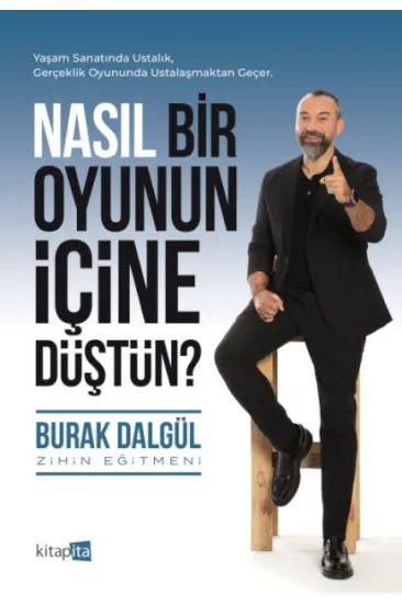 Nasıl Bir Oyunun İçine Düştün?