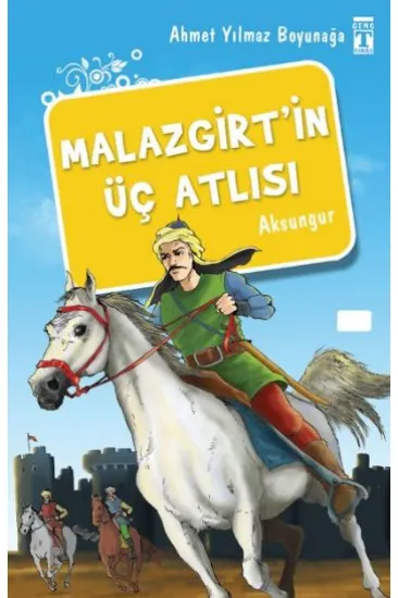 Malazgirt'in Üç Atlısı Malazgirt'in Üç Atlısı