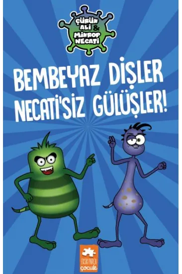 Çürük Ali ve Mikrop Necati - Bembeyaz Dişler Necati’siz Gülüşler Çürük Ali ve Mikrop Necati - Bembeyaz Dişler Necati’siz Gülüşler