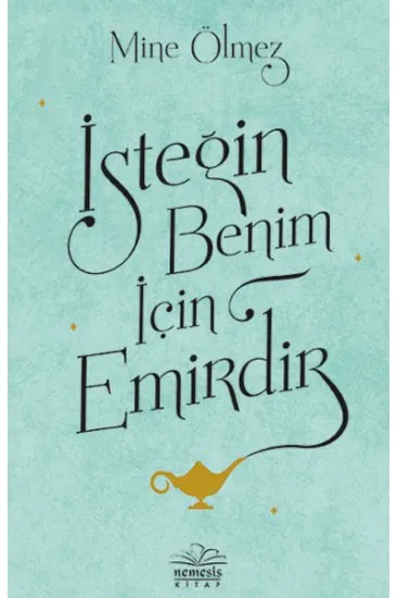 İsteğin Benim İçin Emirdir İsteğin Benim İçin Emirdir