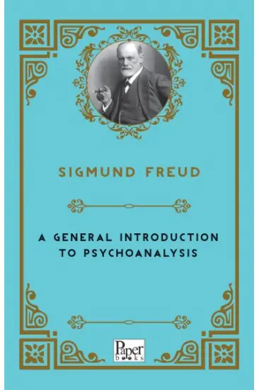 A General Introduction to Psychoanalysis (İngilizce) A General Introduction to Psychoanalysis (İngilizce)