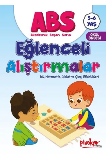 ABS 5-6 Yaş Eğlenceli Alıştırmalar ABS 5-6 Yaş Eğlenceli Alıştırmalar