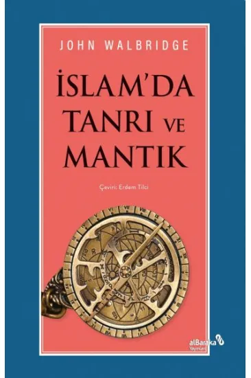 İslam'da Tanrı ve Mantık İslam'da Tanrı ve Mantık