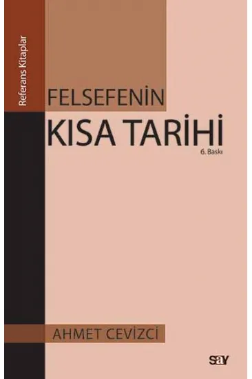 Felsefenin Kısa Tarihi Felsefenin Kısa Tarihi