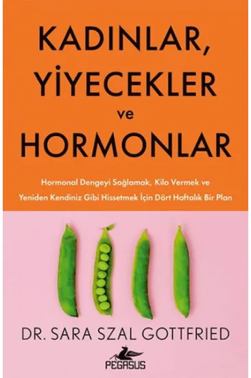 Kadınlar, Yiyecekler ve Hormonlar