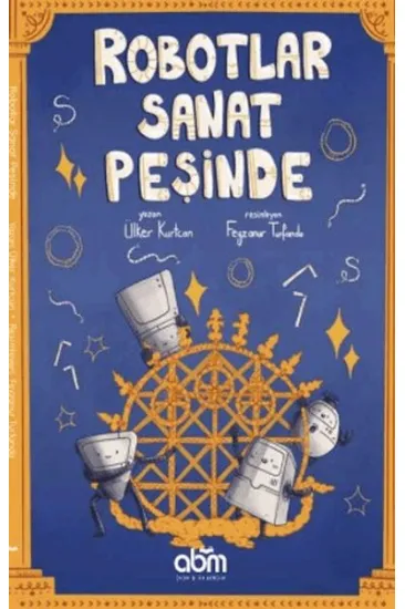 Robotlar Sanat Peşinde Robotlar Sanat Peşinde