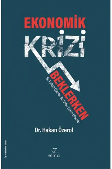 Ekonomik Krizi Beklerken Ekonomik Krizi Beklerken
