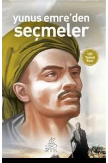 Yunus Emre'den Seçmeler Yunus Emre'den Seçmeler
