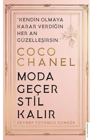 Coco Chanel - Moda Geçer Stil Kalır Coco Chanel - Moda Geçer Stil Kalır