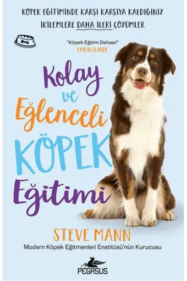 Kolay ve Eğlenceli Köpek Eğitimi Kolay ve Eğlenceli Köpek Eğitimi