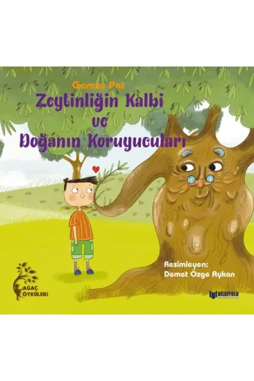 Zeytinliğin Kalbi Ve Doğanın Koruyucuları Zeytinliğin Kalbi Ve Doğanın Koruyucuları